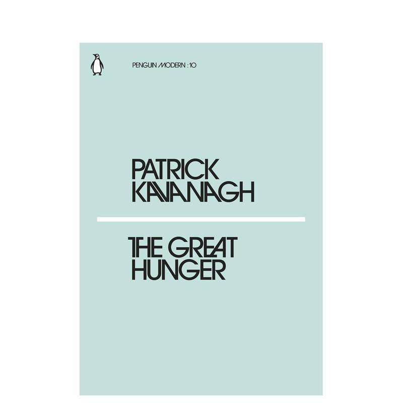 【预售】【企鹅摩登】大饥饿英文文学小说【Penguin Modern】The Great Hunger平装进口原版书Kavanagh  Patrick Penguin Classi,书籍/杂志/报纸,文学类原版书,淘宝优惠券,粉丝福利购,淘宝优惠卷