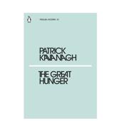 企鹅摩登 书Kavanagh Great The 进口原版 Penguin Patrick Classi Hunger平装 大饥饿英文文学小说 Modern 预售