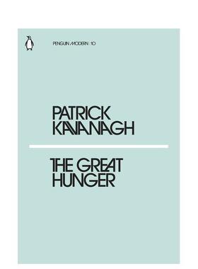 【预售】【企鹅摩登】大饥饿英文文学小说【Penguin Modern】The Great Hunger平装进口原版书Kavanagh  Patrick Penguin Classi