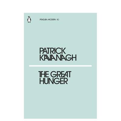 【预售】【企鹅摩登】大饥饿英文文学小说【Penguin Modern】The Great Hunger平装进口原版书Kavanagh  Patrick Penguin Classi
