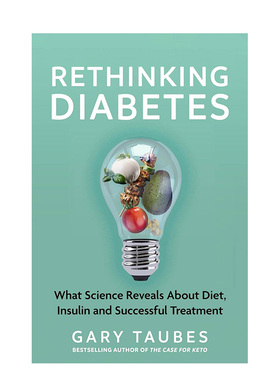 【预售】重新思考糖尿病科学对饮食胰岛素和成功治疗的揭示英文社会科学进口原版外版书平装14岁以上Rethinking Diabetes What S