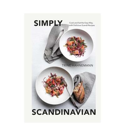 【预售】简易斯堪的纳维亚美食Simply Scandinavian英文餐饮Hahnemann精装Quadrille Publishing Ltd进口原版书9781787139015