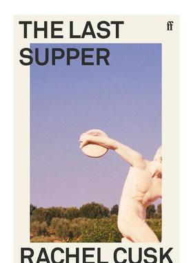 【预售】*后的晚餐意大利之夏蕾切尔卡斯克英文小说进口原版外版书RachelCusk平装14岁以上【RachelCusk】TheLastSupperASummer