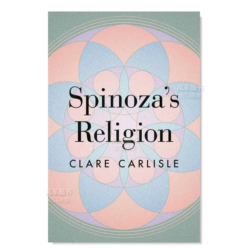【预售】斯宾诺莎伦理学新解英文社会科学进口原版外版书简装Spinoza’s Religion A New Reading of the Ethics Clare Carlisle图片