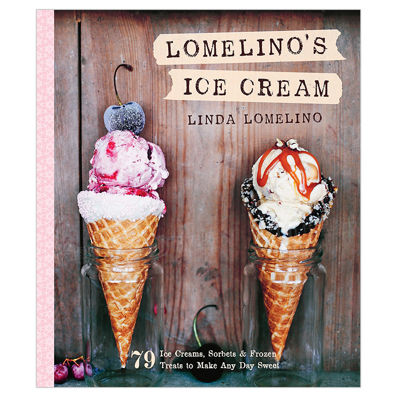 【预 售】Lomelino的冰淇淋英文餐饮Lomelino’s Ice Cream精装Linda Lomelino进口原版书籍Roost Books 书籍/杂志/报纸 生活类原版书 原图主图