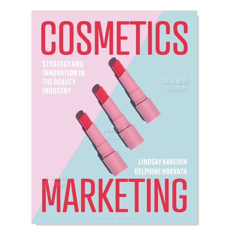 【预 售】化妆品营销: 美容业的战略与创新 Cosmetics Marketing: Strategy and Innovation in the Beauty Industry英文商业行销 书籍/杂志/报纸 管理类原版书 原图主图