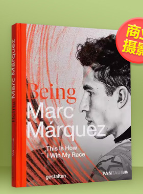【预售】成为马克·马奎斯：塞车与灵魂英文摄影商业进口原版外版书精装14岁以上Being Marc Márquez: This Is How I Win My Ra
