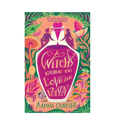 【预售】女巫的爱情与毒药指南A Witch's Guide to Love and Poison A cosy YA fantasy英文青少年读物Aamna Qureshi平装9-12岁Ho