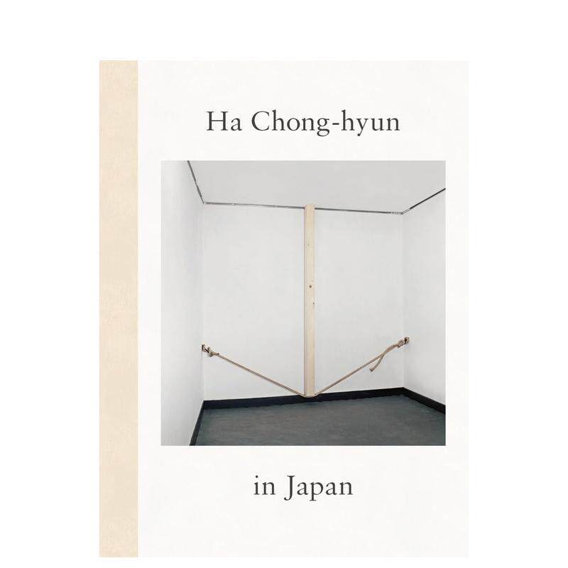 【预售】河钟贤在日本Ha Chong-hyun in Japan英文艺术艺术家艺术工作室Ha Chong-hyunBLUM Books精装进口原版书9780998736099