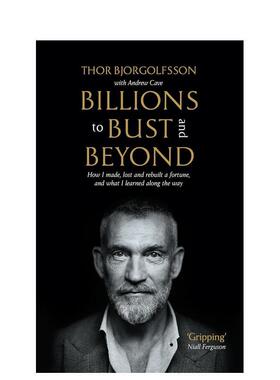 【预售】从亿万到崩盘再崛起 冰岛企业家Thor Bjorgolfsson财富创失与重建之路Billions to Bust - and Beyond英文商业行销Thor B