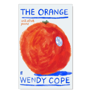 【预售】橙子及其余诗歌英文文学诗歌进口原版外版书精装The Orange and other poems Wendy Cope Faber & Faber