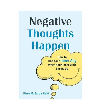 【预售】负面想法时有发生如何抵御负面思维Negative Thoughts Happen英文心灵励志Diana M Garcia平装进口原版书New Harbinger97