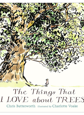 【预售】我喜欢树的原因: 1英文儿童趣味进口原版外版书The Things That I LOVE about TREES: 1Chris Butterworth  Walker Book