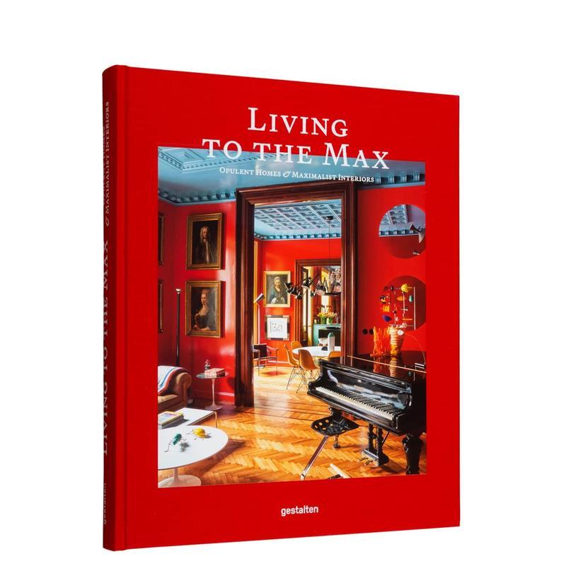 【现货】生活 富丽堂皇的住宅和*繁主义的室内装饰Living to the Max英文室内设计空间与装饰gestalten精装Die Gestalten Verlag进