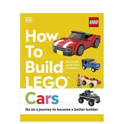 【预售】如何建造乐高汽车How to Build LEGO Cars 英文生活综合Rebecca Black-Gliko精装DK进口原版书9780241506332