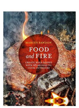 【现货】食物与火大胆尝试65种户外食谱Food and Fire 英文餐饮Marcus Bawdon精装Ryland Peters&Small进口原版书9781911026884