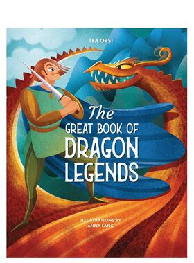 【预售】龙传说大百科The Great Book of Dragon Legends英文儿童绘本虚构类Tea Orsi精装White star进口原版书9788854418363