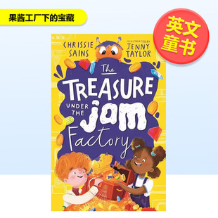宝藏The 6周岁进口原版 UK3 Factory英文儿童桥梁书Chrissie 预售 果酱工厂下 Sains平装 Under Treasure Books the Walker Jam
