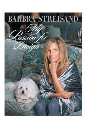 【预售】室内热忱 芭芭拉·史翠珊英文室内设计空间与装饰My Passion for Design 精装Barbra Streisand进口原版书籍Viking (US)