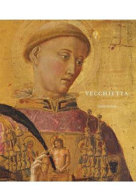 【预售】韦基耶塔Vecchietta英文艺术总论历史理论评论Giulio Dalvit精装Paul Holberton Publishing进口原版书9781913645946