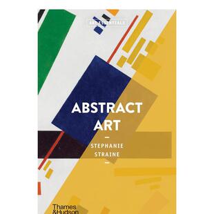 【现货】抽象艺术【Art Essentials】Abstract Art英文艺术总论历史理论评论Stephanie Straine平装Thames 进口原版书97805002957