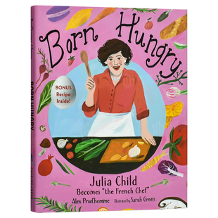 外版 书精装 Born Prud’hommeCalkins 天生渴望美食英文儿童绘本人物传记进口原版 HungryAlex Creek 预售