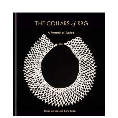 【现货】金斯伯格的领饰The Collars of RBG英文时尚综合Elinor Carucci 精装Clarkson Potter进口原版书9780593580783