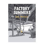 Summers 现货 夏季 书精装 Guy Drawn and Delisle 工厂英文漫画进口原版 Factory Quarterly
