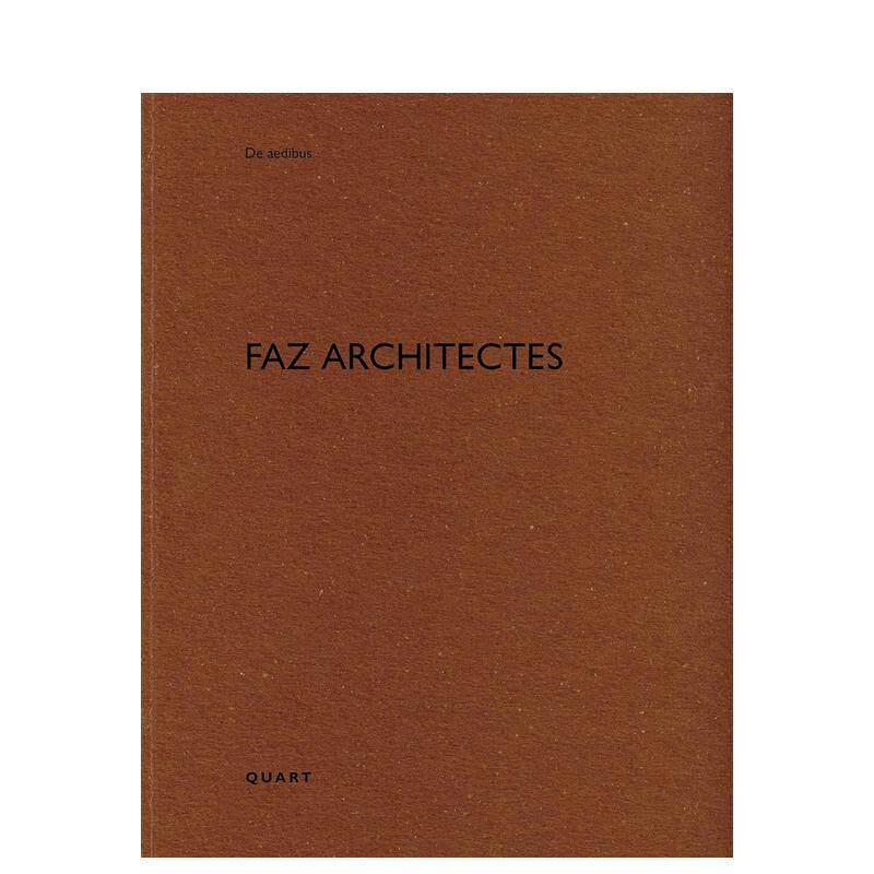 【预售】FAZ建筑师事务所:建筑论丛 FAZ architectes:De aedibus 原版英文建筑设计