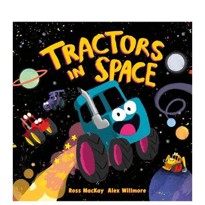 【预售】太空中的拖拉机Tractors in Space英文儿童绘本虚构类Ross MacKayDK Children平装3-9岁进口原版书9780241720219