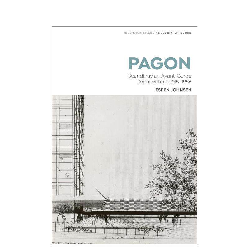 【现货】北欧先锋 1945-1956年斯堪的纳维亚前卫建筑PAGON 英文建筑设计风格与材料构造Espen Johnsen平装Bloomsbury Visual Arts