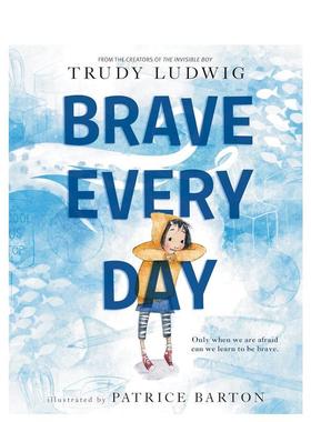 【现货】勇敢每一天Brave Every Day英文儿童绘本自我认知情绪管理Trudy Ludwig Patrice Barton精装Knopf3-6岁进口原版书9780593