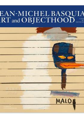 【现货】让·米歇尔·巴斯奎特：艺术与对象性Jean-Michel Basquiat: Art and Objecthood 英文当代艺术外国美术精装