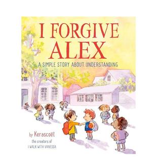 【现货】我原谅艾利克斯I Forgive Alex英文儿童绘本人际关系Kerascoet精装Random House 3-6岁进口原版书9780593381502