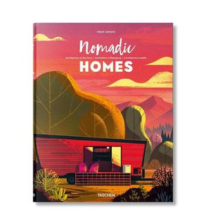 【现货】【TASCHEN】游牧民族的家园NOMADIC HOMES英文建筑设计风格与材料构造Philip Jodidio精装进口原版书9783836562331