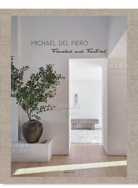 【预售】Michael Del Piero:游历与质感英文室内设计空间与装饰精装Michael del Piero: Traveled and Textural Beta-Plus著Beta