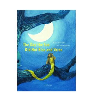 RISE 现货 SUN AND and精装 那一天DAY Enzerink 太阳没有升起和照耀 Lemniscaat THE SHINE英文儿童绘本插画师Mirjam DIDN‘T
