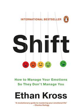 【预售】转变 如何掌控情绪而不是被情绪掌控Shift英文社会科学Kross平装Vermilion进口原版书9781785044618