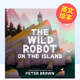 Island英文儿童绘本插画师Peter 现货 BrownTemplar 9岁进口原版 Wild 荒野机器人绘本The 书978 Robot Publishing平装 the
