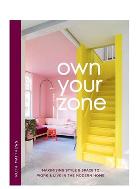 【现货】拥抱自己的区域 工作 生活多功能家居空间Own Your Zone英文室内设计空间与装饰Ruth Matthews精装Hardie Grant Books进口