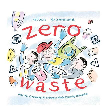 【预售】零废弃 一个社区如何引领世界回收革命英文儿童绘本动物生态环保进口原版书精装Zero Waste: How One Community Is Lead