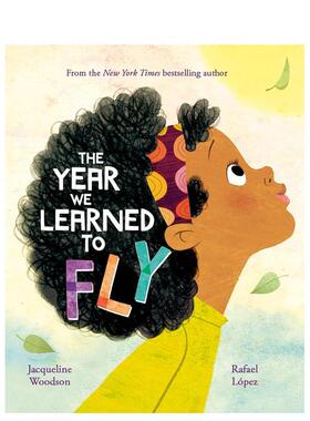 【预售】我们学会飞翔的那一年The Year We Learned to Fly英文儿童绘本身体认知启蒙Jacqueline Woodson3-6岁平装Orchard Books进
