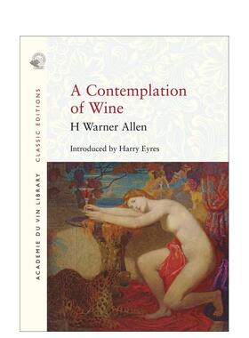 【预售】葡萄酒沉思录A Contemplation of Wine英文餐饮H Warner Allen Harry Eyres平装进口原版书Academie du Vin Library97819