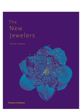 【预售】新珠宝设计the New Jewelers英文珠宝首饰Olivier Dupon精装Thames & Hudson进口原版书9780500516294