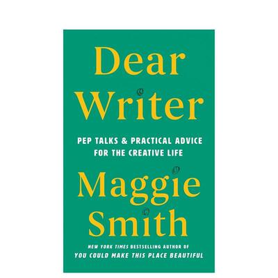 【现货】亲爱的作家 为创意生活提供鼓舞人心的谈话和实用建议Dear Writer: Pep Talks and Practical Advice for the Creative L