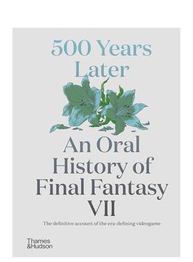 【预售】【T&H】500年后终幻想7口述史英文艺术插画原画设定集进口原版书精装14岁以上500 Years Later: An Oral History of F