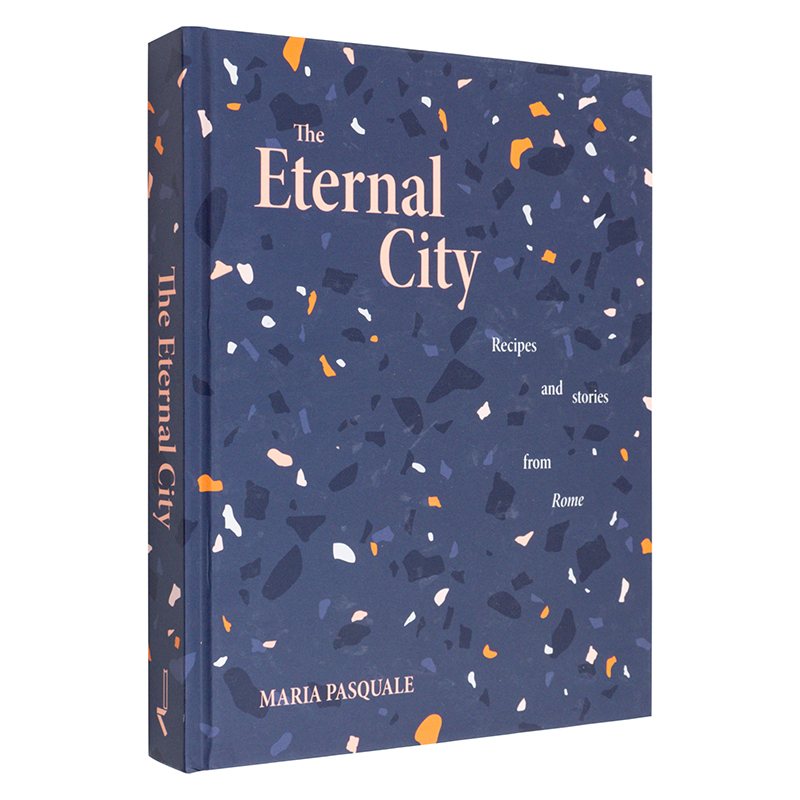 【现货】永恒之城：来自罗马的食谱+故事英文餐饮The Eternal City: Recipes+ stories from Rome精装PASQUALE