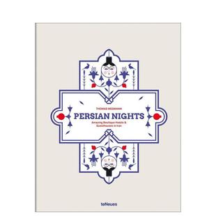 精品酒店与旅馆Persian 波斯之夜伊朗 Nights英文旅行Thomas Wegmann精装 书9783961713318 teNeues进口原版 预售