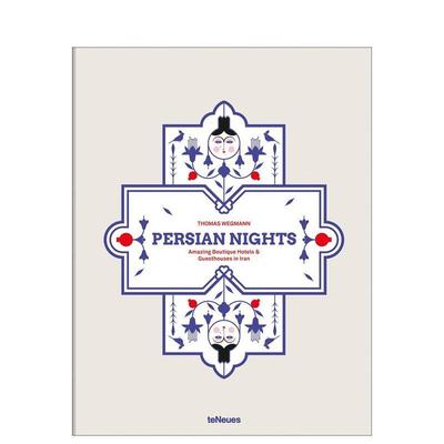 【预售】波斯之夜伊朗的精品酒店与旅馆Persian Nights英文旅行Thomas Wegmann精装teNeues进口原版书9783961713318