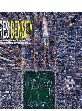 【预售】居住密度研究Residensity英文建筑设计风格与材料构造Adrian Smith平装ORO Editions进口原版书9781954081390